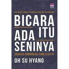 Bicara Itu ada Seninya Rahasia Komunikasi yang Efektif